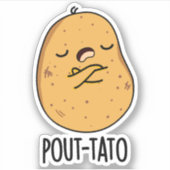 Pout-tato Funny Potato Pun Aufkleber (Vorderseite)