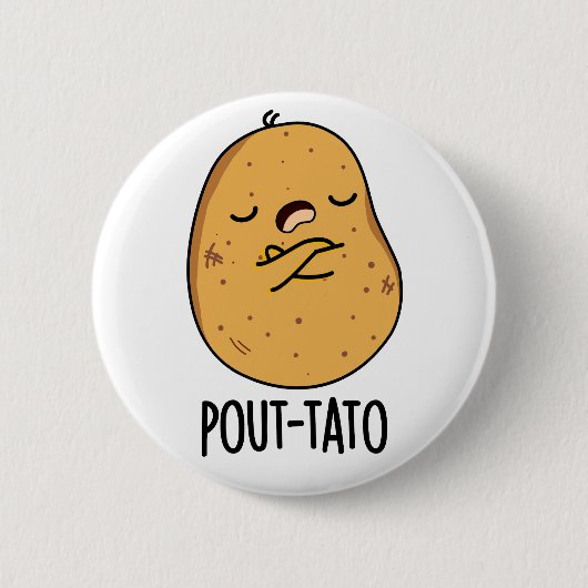 Pout-tato Funny Potato Pun Button (Vorderseite)