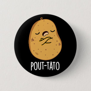 Pout-tato Funny Potato Pun Dark BG Button
