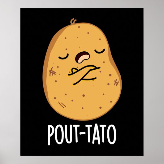 Pout-tato Funny Potato Pun Dark BG Poster (Vorne)