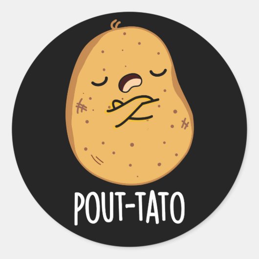 Pout-tato Funny Potato Pun Dark BG Runder Aufkleber (Vorderseite)