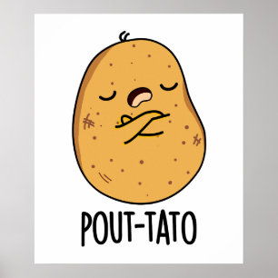 Pout-tato Funny Potato Pun Poster