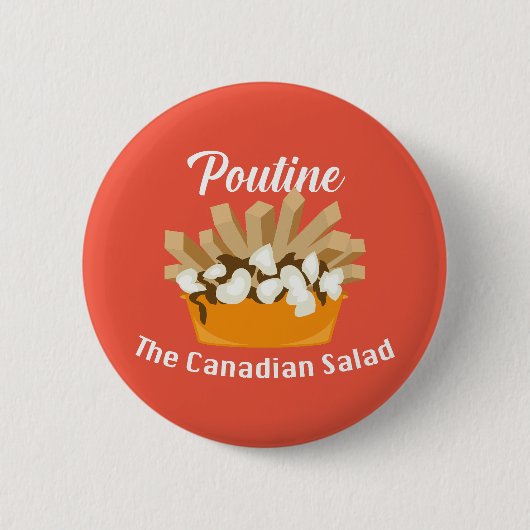 Poutine, der kanadische Salat - Round Button (Vorderseite)