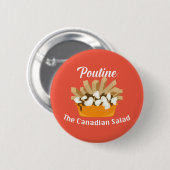 Poutine, der kanadische Salat - Round Button (Vorne & Hinten)