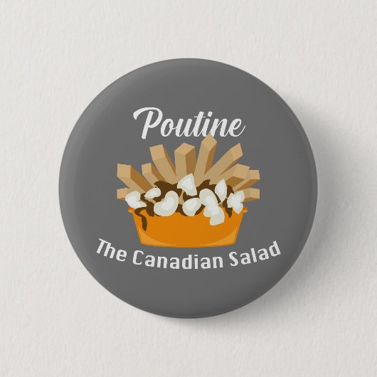 Poutine, der kanadische Salat - Round Button (Vorderseite)