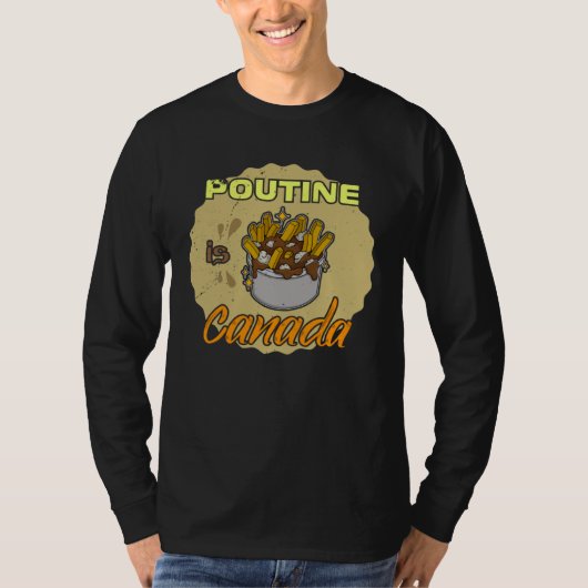Poutine french fries canada food potato quebec fas T-Shirt (Vorderseite)