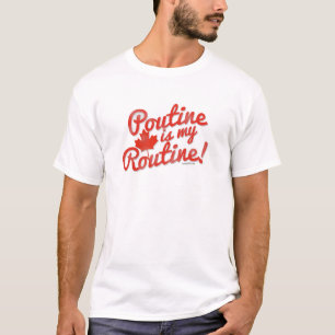 Poutine ist mein Routine T-Shirt