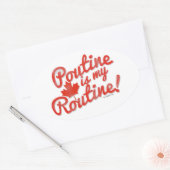 Poutine ist mein Routineslogan Ovaler Aufkleber (Umschlag)