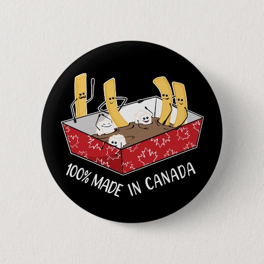 Poutine 'Made in Canada' French Fries Button (Vorderseite)