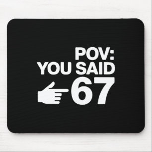 Pov Du Sagtest 67 Lustige Zeigende Hand-Typografie Mousepad