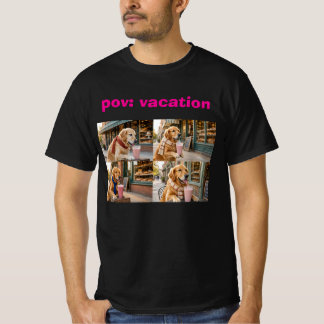 pov: Urlaub T-Shirt