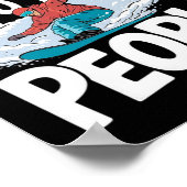 Powder an die Menschen - Snowboarder Snowboarden Poster (Ecke)