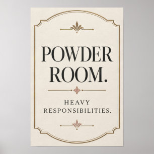 Powder Room Starke Verantwortung Lustige Badezimme Poster
