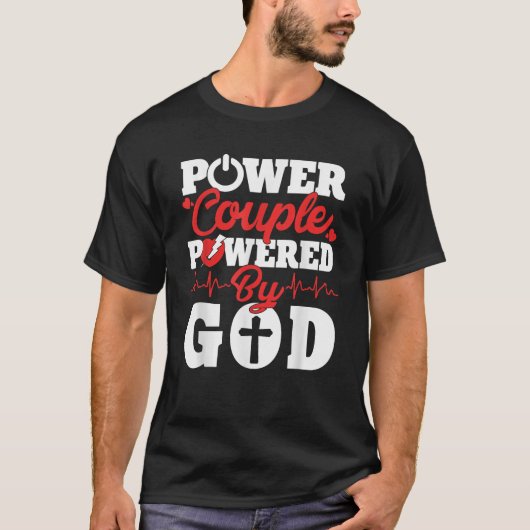Power Couple Powered By God Christian Couples Matc T-Shirt (Vorderseite)