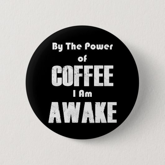 Power des Kaffees (in Weiß) Button (Vorderseite)