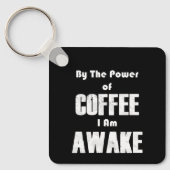 Power des Kaffees (in Weiß) Schlüsselanhänger (Vorderseite)