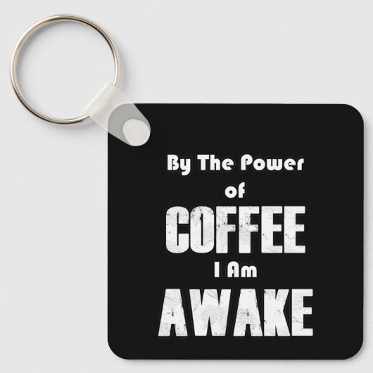 Power des Kaffees (in Weiß) Schlüsselanhänger (Vorderseite)