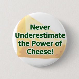 Power des Käse-Knopfes Button