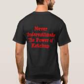 Power des Ketschup-lustigen T-Shirts (Rückseite)