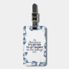 Power des Schweigens - inspirierendes Zitat Gepäckanhänger