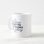 Power des Schweigens - inspirierendes Zitat Kaffeetasse (Vorderseite Links)