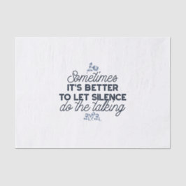 Power des Schweigens - inspirierendes Zitat Seidenpapier