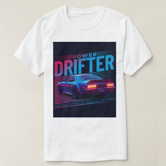 Power Drifter T-Shirt – Fueled by Adrenaline Tee (Design vorne)