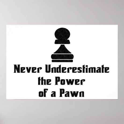 Power einer Pawn Poster (Vorne)