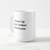 Power für den Carbon Mainframe | Funny Coffee Tass Kaffeetasse (Vorderseite Links)