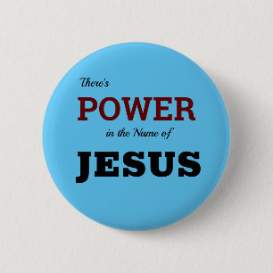 Power im Namen Jesus Christlich Button