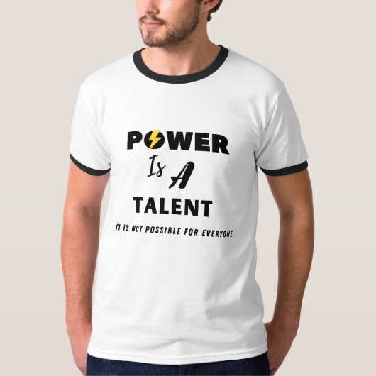 Power ist ein Talent. Haltung Männer T - Shirt. T-Shirt (Vorderseite)