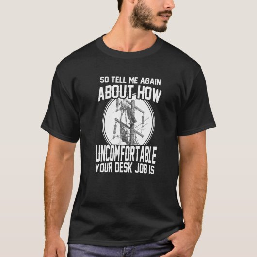 Power Lineman Electric Linesman Itu2019s Not a Des T-Shirt (Vorderseite)