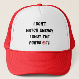 Power Off Attitude Quote Design Truckerkappe