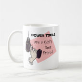 Power Tools sind die beste Freundin eines Mädchens Kaffeetasse (Links)