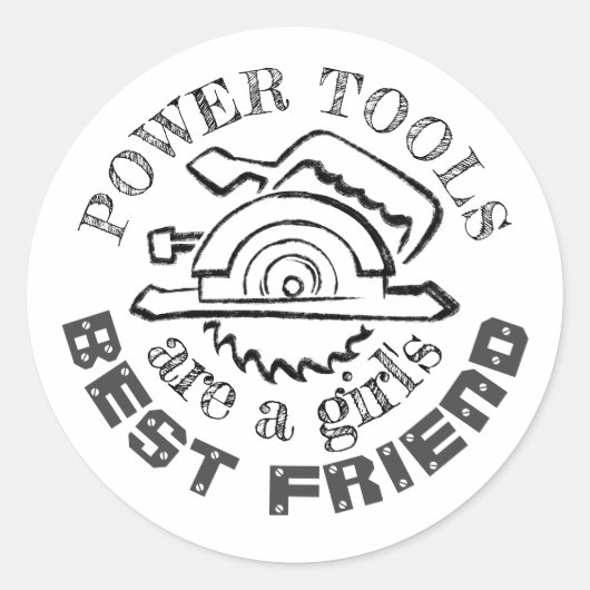 Power Tools sind die beste Freundin eines Mädchens Runder Aufkleber (Vorderseite)