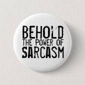 Power von Sarcasm Button (Vorderseite)