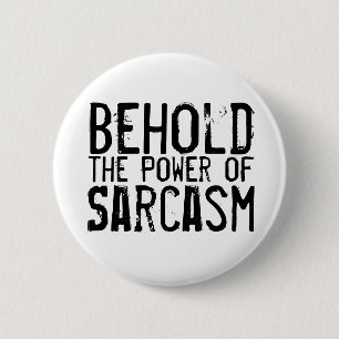 Power von Sarcasm Button