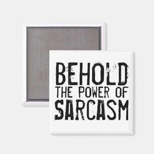 Power von Sarcasm Magnet (Vorderseite/Rückseite)