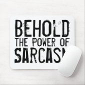 Power von Sarcasm Mousepad (Mit Mouse)