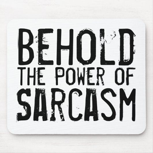 Power von Sarcasm Mousepad (Vorne)