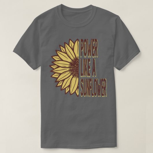 Power wie eine Blume mit Sonnenblumengarten T-Shirt (Design vorne)