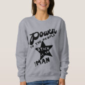 Power zu den Leuten Sweatshirt (Vorderseite)