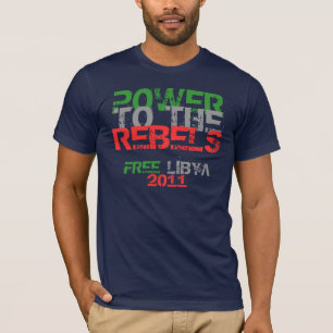 POWER ZU DEN REBELS FREE LIBYA 2011 T-Shirt