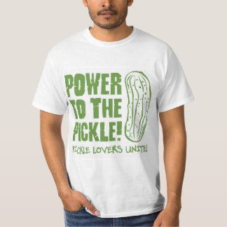 Power zum Pickle-Hemd T-Shirt