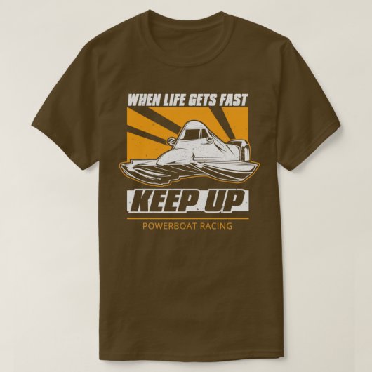 Powerboat Racing Keep Up T-Shirt (Design vorne)