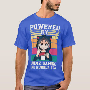 Powered by Anime, Gaming and Bubble Tea Anime T-Shirt