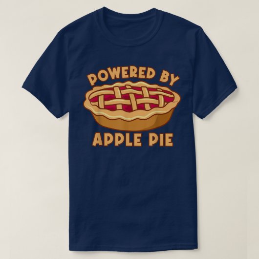Powered by Apple Pie Delicious Apple Pie T-Shirt (Design vorne)