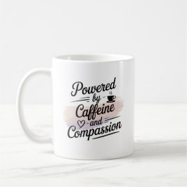 Powered by Caffeine and Compassion – Nurse Gift Kaffeetasse