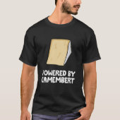 Powered by Camembert Cheese T-Shirt (Vorderseite)
