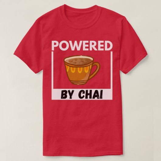Powered by Chai Chai Latte Tea Addict 1 T-Shirt (Design vorne)